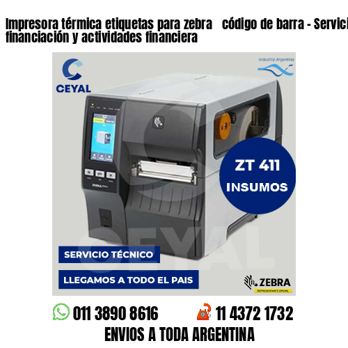 Impresora térmica etiquetas para zebra  código de barra – Servicios de financiación y actividades financiera